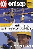 Les métiers du bâtiment et des travaux publics