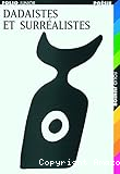 Dadaïste et surréalistes