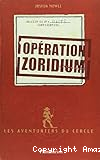 Les aventuriers du cercle. 1, Opération zoridium