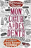 Mon coeur a des dents : poèmes sous haute tension