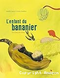 L'enfant du bananier : un conte chinois