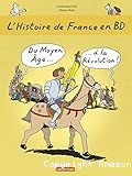 L'histoire de France. en BD 02, Du Moyen Age à la Révolution