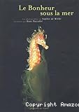 Le bonheur sous la mer