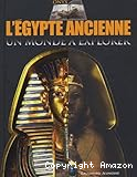 L'Egypte ancienne : un monde à explorer