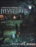 L'encyclopédie des mystères et des phénomènes inexpliqués