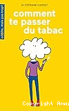 Comment te passer du tabac