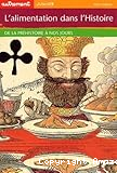 L'alimentation dans l'Histoire. De la préhistoire à nos jours