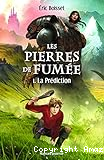 Les pierres de fumée. 01, La prédiction