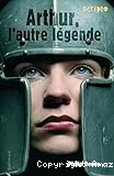 Arthur, l'autre légende