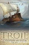 Les survivants de Troie. 02, La forteresse des oracles