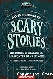 Scary Stories. Histoires effrayantes à raconter dans le noir.