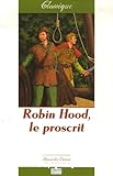 Robin Hood le proscrit : roman