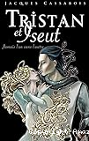 Tristan et Iseut : jamais l'un sans l'autre