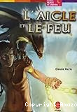 L'aigle et le feu : les héros et les dieux