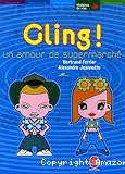 Gling ! : un amour de supermarché