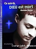 Ce soir-là, Dieu est mort