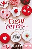 Les filles au chocolat. 01, Coeur cerise