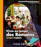 Vivre au temps des Romains