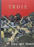Troie : la guerre toujours recommencée