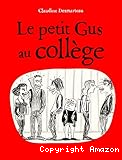 Le petit Gus au collège