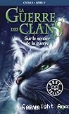 La guerre des clans. 5, Sur le sentier de la guerre