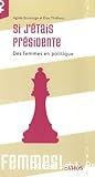Si j'étais présidente