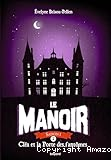 Le manoir. Saison 1. 02, Cléa et la porte des fantômes