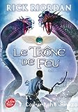 The Kane Chronicles. 02, Le Trône de feu
