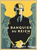 Le banquier du Reich. 02