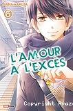 L'amour à l'excès. 06