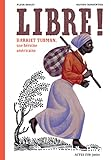 Libre !. Harriet Tubman, une héroïne américaine