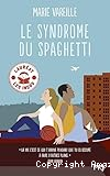 Le syndrome du spaghetti