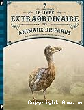 Le livre extraordinaire des animaux disparus