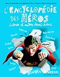 L'encyclopédie des héros, icônes et autres demi-dieux