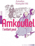 Amkoullel, l'enfant peul : m&eacute;moires