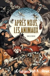 Apr&egrave;s nous, les animaux