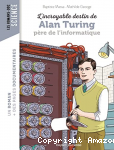 L'incroyable destin d'Alan Turing, p&egrave;re de l'informatique