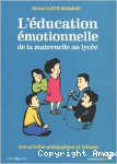 L'&eacute;ducation &eacute;motionnelle : de la maternelle au lyc&eacute;e
