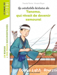 La v&eacute;ritable histoire de Tanomo qui r&ecirc;vait de devenir samoura&iuml;