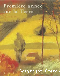 Premi&egrave;re ann&eacute;e sur la Terre