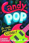 Candy pop : En route pour la gloire !