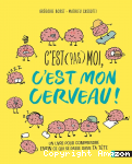 C'est pas moi, c'est mon cerveau !