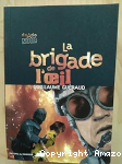 La brigade de l'oeil