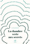 La chambre verte aux secrets
