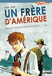Un fr&egrave;re d'Am&eacute;rique : 1917-1919