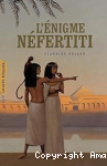 L'&eacute;nigme N&eacute;fertiti