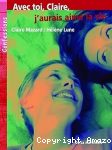 Avec toi, Claire, j'aurais aim&eacute; la vie