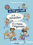 La BD qui t'aide &agrave; te concentrer et &agrave; mieux t'organiser