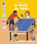J'apprends le tennis de table