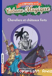 Les Carnets de la Cabane Magique. 2, Chevaliers et ch&acirc;teaux forts